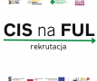 Rekrutacja do projektu CIS na FUL